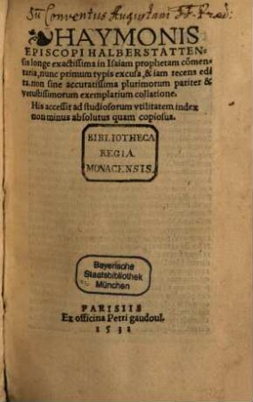 Haymonis Episcopi Halberstattensis longe exactissima in Isaiam prophetam commentaria