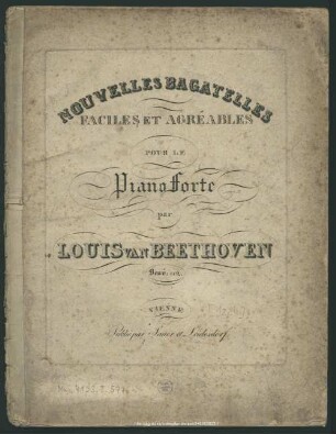 Nouvelles Bagatelles faciles et agréables pour le Pianoforte : Oeuv: 112 [!]