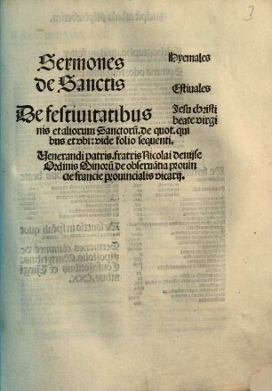 Sermones de Sanctis Hyemales Estiuales De festiuitatibus Jesu christi beate virginis et aliorum Sanctoru[m] ... Venerandi patris. fratris Nicolai Denijse Ordinis Minoru[m] de obseruantia ...