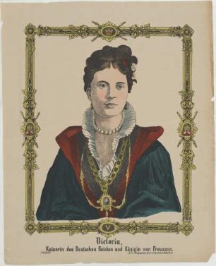 Victoria,/ Kaiserin des Deutschen Reiches und Königin von Preussen.