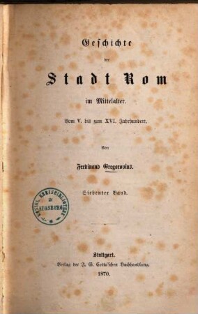 Geschichte der Stadt Rom im Mittelalter : vom 5. bis zum 16. Jahrhundert, 7