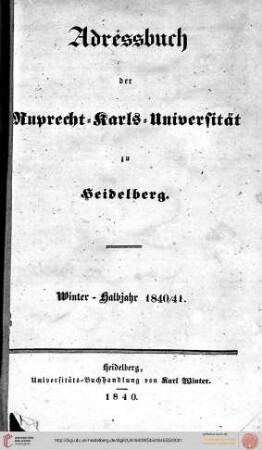 Verzeichnis der sämmtlichen Studierenden der Universität Heidelberg im Wintersemester 1840/1841 bis Sommersemester 1845