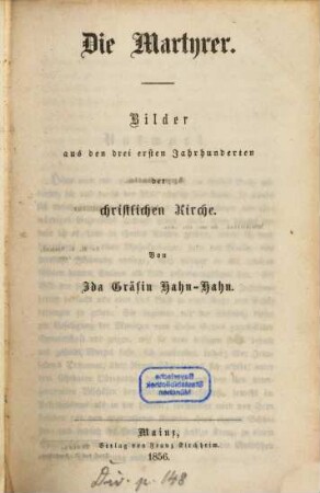 Bilder aus der Geschichte der Kirche, 1. Die Martyrer : die 3 ersten Jahrhunderte