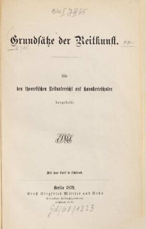 Grundsätze der Reitkunst : für den theoretischen Reitunterricht auf Kavallerieschulen dargest. Mit 1 Taf. in Lichtdr.