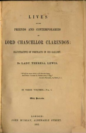 Lives of the Friends and Contemporaries of Lord Chancellor Clarendon: illustrative of Portraits in his gallery, 1