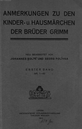 Anmerkungen zu den Kinder- u. Hausmärchen der Brüder Grimm. 1. Band, Nr. 1-60