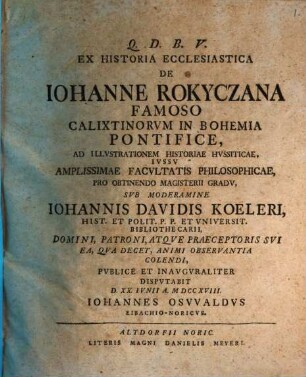 Ex historia ecclesiastica de Iohanne Rokyczana, famoso Calixtinorum in Bohemia pontifice : ad illustrationem historiae Hussiticae