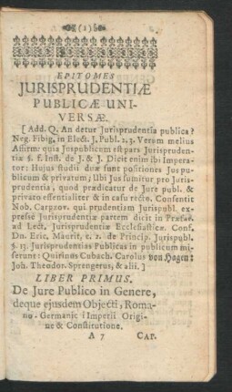 Epitomes Iurisprudentiae Publicae Universae. Liber Primus. De Iure Publico in Genere, deque eiusdem Obiecti, Romano-Germanici Imperii Oerigine & Constitutione.