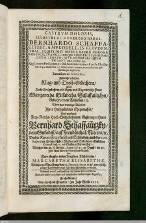 Castrvm Doloris, Illustri Et Generoso Heroi, Bernhardo Schaffalitzky A Mvkodell, In Frevdenthal ... Qui Lutetiae Parisiorum 12. Cal. Novembris, Anni Epoch. Christianae 1641 ... expiravit