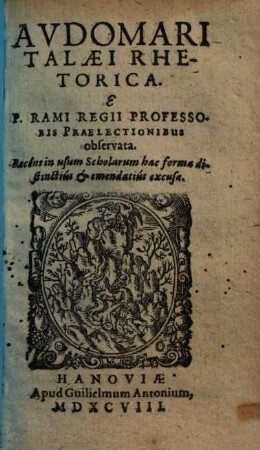 Rhetorica e P. Rami praelectionibus observata