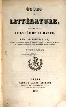 Lycée ou cours de littérature ancienne et moderne, [18,2]. Cours de littérature faisant suite au lycée de la Harpe : par J.-L. Boucharlat