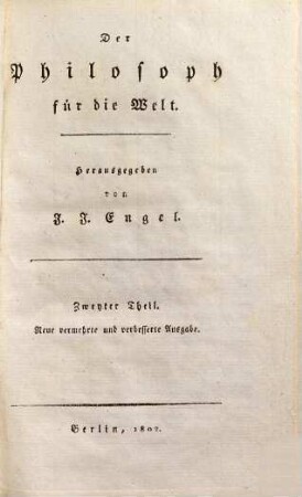 J. J. Engels sämmtliche Werke, 3. Der Philosoph für die Welt ; 2. Teil