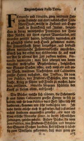 Angenehmes Passe-Tems, Durch welches zwey Freunde einander mit nützlichen und lustigen Discursen vergnügen : Und kommen in diesem Bande, so aus vier Zusammenkünfften bestehet, Insonderheit Viele Erzehlungen allerhand seltsamer Begebenheiten, als des lächerlichen Don Quixodes de la Mannche und anderer, fast auf eben solche Art berühmter Helden und Personen ihre vor; Wobey aber allemal besondere Anmerckungen gemachet, Auch die wichtigsten in Kupffer vorgestellet werden, [1]