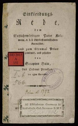 Einkleidungs-Rede, dem wohlerwürdigen Pater Kolomann, v. d. h. Elisabeth unbeschuhten Karmeliter, und zum 6tenmal Prior