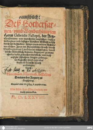 Kunstbuch Des hocherfarnen und weytberhümpten Herrn Gabrielis Fallopij, der Artzney Doctorn von mancherley nutzlichen Künsten