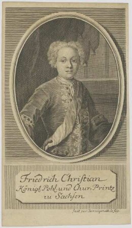 Bildnis des Friedrich Christian, Köngl. Pohl. und Chur=Printz zu Sachsen