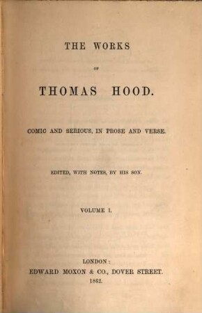 The works of Thomas Hood : comic and serious, in prose and verse, with all the original illustrations, 1