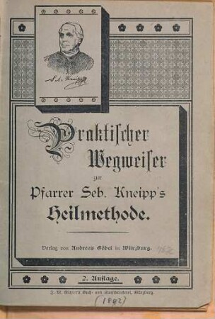 Praktischer Wegweiser zur Pfarrer Seb. Kneipp's Heilmethode