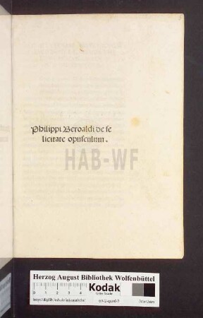 Philippi Beroaldi de felicitate opusculum