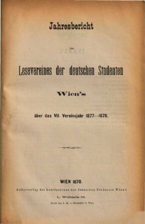 Jahresbericht des Lesevereins der Deutschen Studenten Wien's : über das ... Vereinsjahr .... 7. 1877/78