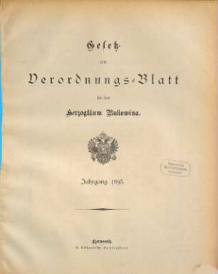 Gesetz- und Verordnungsblatt für das Herzogtum Bukowina. 1893