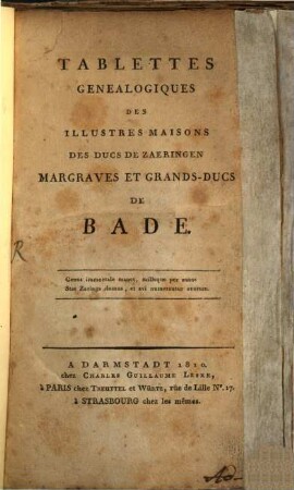 Tablettes Genealogiques des illustres maisons des Ducs de Zaeringen Margraves et Grands-Ducs de Bade