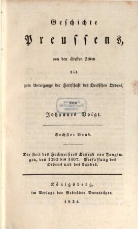 Geschichte Preussens : von den ältesten Zeiten bis zum Untergange der Herrschaft des Deutschen Ordens. 6, Die Zeit des Hochmeisters Konrad von Jungingen, von 1393 bis 1407, Verfassung des Ordens und des Landes