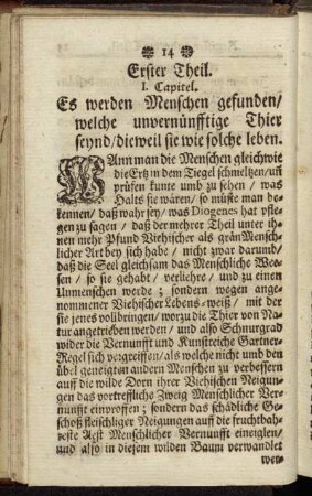 I. Capitel. Es werden Menschen gefunden/ welche unvernünfftige Thier seynd/ dieweil sie wie solche leben.