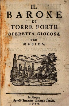 Il Barone Di Torre Forte : Operetta Giocosa Per Musica