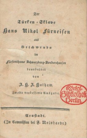 Der Türken-Sklave Hans Nikol Fürneisen aus Geschwenda im Fürstenthume Schwarzburg-Sondershausen