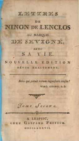 Lettres De Ninon De Lenclos Au Marquis De Sévigné : Avec La Vie. 2