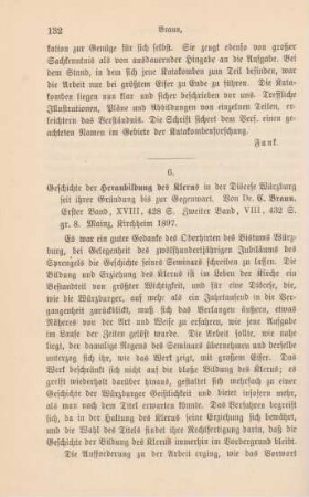 132-133 [Rezension] Braun, Karl Guido, Geschichte der Heranbildung des Klerus in der Diöcese Wirzburg seit ihrer Gründung bis zur Gegenwart