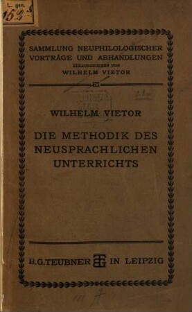 Die Methodik des neusprachlichen Unterrichts : ein geschichtlicher Überblick in 4 Vorträgen
