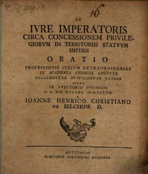 De iure imperatoris circa concessionem privilegiorum in territoriis statuum Imperii oratio