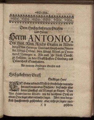 Dem Hochgebohrnen Grafen und Herren, Herrn Antonio, Des Heyl. Röm. Reichs Grafen in Aldenburg [...]