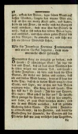 Wie die Jungfrau Fortuna Fortunatum mit einem Seckel begabet ...