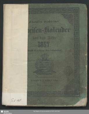1857: Königlich-Sächsischer Ameisen-Kalender : auf das Jahr ...