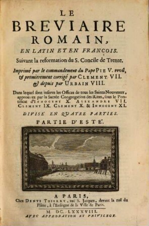 Le Breviaire Romain : En Latin Et En François ; Suivant la reformation du S. Concile de Trente ; Divise En Quatre Parties. 2, Partie D'Este