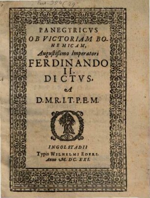 Panegyricus Ob Victoriam Bohemicam, Augustißimo Imperatori Ferdinando II. Dictus