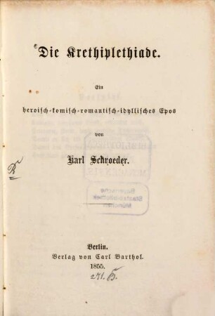 Die Krethiplethiade : Ein heroisch-komisch-romantisch-idyllisches Epos