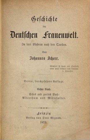 Geschichte der deutschen Frauenwelt : in 3 Büchern nach den Quellen, 1. Buch I und II : Alterthum und Mittelalter