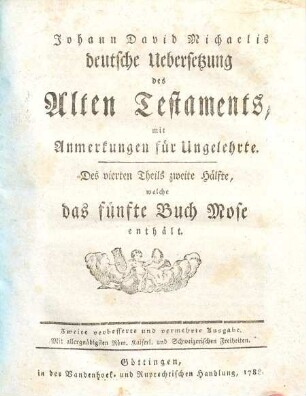 Johann David Michaelis deutsche Uebersetzung des Alten Testaments : mit Anmerkungen für Ungelehrte, 4,2. Das fünfte Buch Mose