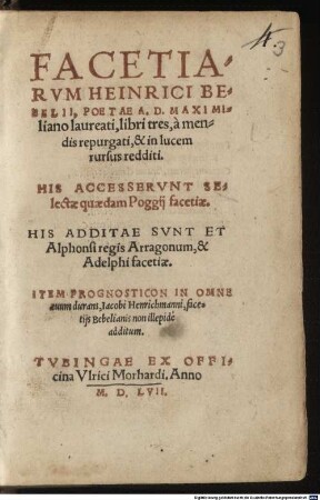 Facetiae : His access. selectae quaedam Poggii facetiae ; His additae sunt et Alphonsi regis Arragonum, & Adelphi facetiae