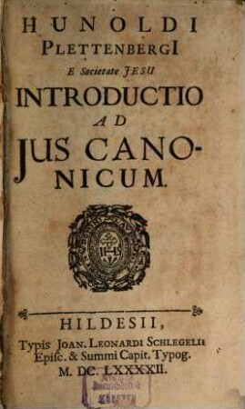 Hunoldi Plettenbergi Introductio ad Ius canonicum