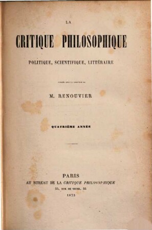 La critique philosophique, politique, scientifique, littéraire. 4,1. 1875