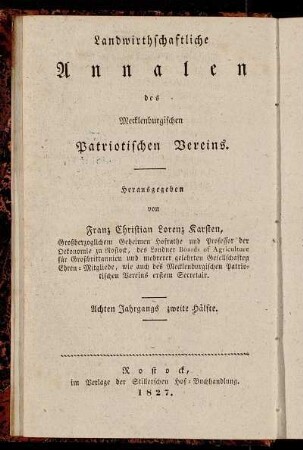 Landwirthschaftliche Annalen des Mecklenburgischen Patriotischen Vereins ... Achten Jahrgangs zweite Hälfte = Neue Annalen der Mecklenburgischen Landwirthschafts-Gesellschaft ... Vierzehnten Jahrgangs zweite Hälfte