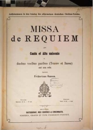 Missa de requiem : pro cantu et altu unisonis et 2 vocibus paribus (tenore et basso) aut una sola [cum organo]