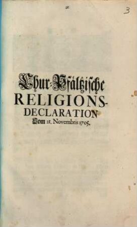 Chur-Pfältzische Religions-Declaration : Vom 21. Novembris 1705.