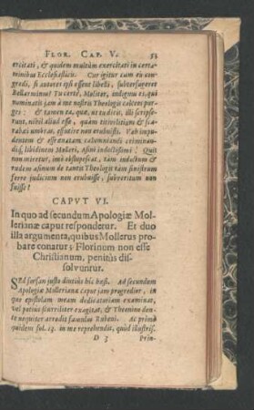 Caput VI. In quo ad secundum Apologiae Mollerianae caput respondetur. Et duo illa argumenta, quibus Mollerus probare conatur ...