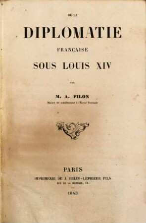 De la diplomatie française sous Louis XIV